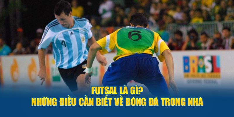 futsal là gì luongsontv